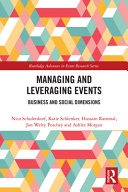 Managing and leveraging events business and social dimensions / Nico Schulenkorf, Katie Schlenker, Hussain Rammal, Jon Welty Peachey and Ashlee Morgan.