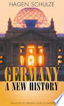 Germany : a new history / Hagen Schulze ; translated by Deborah Lucas Schneider.