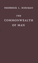 The commonwealth of man : an inquiry into power politics and world government / Frederick L. Schuman.