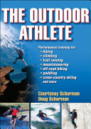 The outdoor athlete / Courtenay Schurman, Doug Schurman.