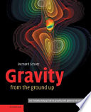 Gravity from the ground up / Bernard F. Schutz.