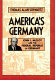 America's Germany : John McCloy and the Federal Republic of Germany / Thomas Alan Schwartz.