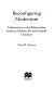 Reconfiguring modernism : explorations in the relationship between modern art and modern literature / Daniel R. Schwarz.