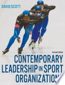 Contemporary leadership in sport organizations / David Scott, EdD.