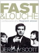 Fast and louche : confessions of a flagrant sinner.