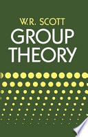 Group theory / W.R. Scott.