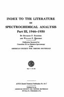 Index to the literature on spectrochemical analysis. by Bourdon F. Scribner and William F. Merrgers, publication sponsored by Committee E-2 on Emission Spectroscopy of the American Society for Testing and Materials.