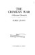 The Crimean War : a Russian chronicle / (by) Albert Seaton.