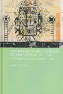 Globalization and Japanese organisational culture : an ethnography of a Japanese corporation in France / Mitchell W. Sedgwick.
