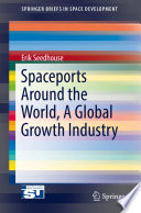 Spaceports around the world, a global growth industry Erik Seedhouse.