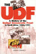 The UDF : a history of the United Democratic Front in South Africa, 1983-1991 / Jeremy Seekings.