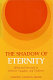 The shadow of eternity : belief and structure in Herbert, Vaughn, and Traherne / Sharon Cadman Seelig.