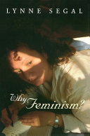 Why feminism? : gender, psychology, politics / Lynne Segal.