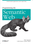 Programming the Semantic Web / Toby Segaran, Colin Evans, and Jamie Taylor.