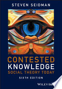 Contested knowledge : social theory today / Steven Seidman.