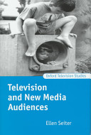 Television and new media audiences / Ellen Seiter.