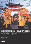 Understanding urban tourism : image, culture and experience.