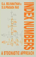 Index numbers : a stochastic approach / E.A. Selvanathan and D.S. Prasada Rao.
