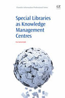 Special libraries as knowledge management centres / Eva Semertzaki.