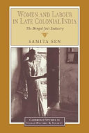 Women and labour in late colonial India : the Bengal jute industry / Samita Sen.