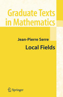 Local fields / Jean-Pierre Serre ; translated from the French by Marvin Jay Greenberg.