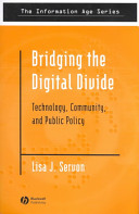 Bridging the digital divide : technology, community and public policy / Lisa J. Servon.