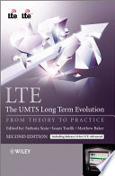 LTE--the UMTS long term evolution : from theory to practice / Stefania Sesia, Issam Toufik, Matthew Baker.