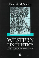Western linguistics : an historical introduction / Pieter A.M. Seuren.