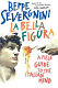La bella figura : a field guide to the Italian mind / Beppe Severgnini ; translated by Giles Watson.