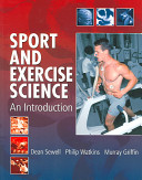 Sport and exercise science : an introduction / Dean Sewell, Philip Watkins, Murray Griffin.