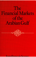 The financial markets of the Arabian Gulf / Jean-François Seznec.