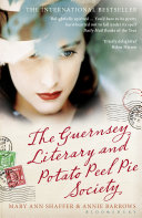 The Guernsey Literary and Potato Peel Pie Society / Mary Ann Shaffer & Annie Barrows.