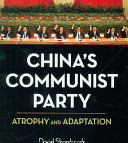 China's Communist Party : atrophy and adaptation / David Shambaugh.