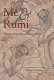 Me & Rumi : the autobiography of Shams-i Tabrizi / translated, introduced, and annotated by William C. Chittick.