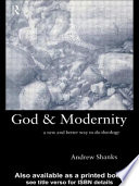 God and modernity : a new and better way to do theology.