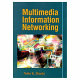 Multimedia information networking / Nalin K. Sharda.