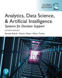 Analytics, data science, & artificial intelligence systems for decision support / Ramesh Sharda, Dursun Delen, Efraim Turban.
