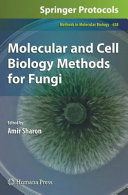 Molecular and Cell Biology Methods for Fungi edited by Amir Sharon.
