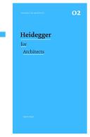 Heidegger for architects / Adam Sharr.