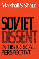 Soviet dissent in historical perspective / Marshall S. Shatz.