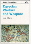 Egyptian warfare and weapons / Ian Shaw.