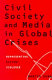 Civil society and media in global crises : representing distant violence / Martin Shaw.