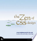 The Zen of CSS design : visual enlightenment for the web / by Dave Shea and Molly E. Holzschlag.