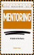 Mentoring : a guide to the basics / Gordon F. Shea.