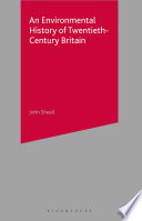 An environmental history of twentieth-century Britain John Sheail.