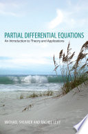 Partial differential equations : an introduction to theory and applications / Michael Shearer, Rachel Levy.