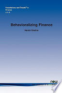 Behavioralizing finance / Hersh Shefrin.
