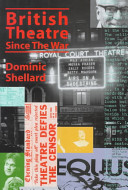 British theatre since the war / Dominic Shellard.