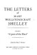 The letters of Mary Wollstonecraft Shelley / edited by Betty T. Bennett.