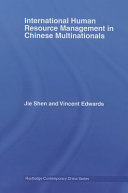 International human resource management in Chinese multinationals / Jie Shen and Vincent Edwards.